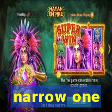 narrow one